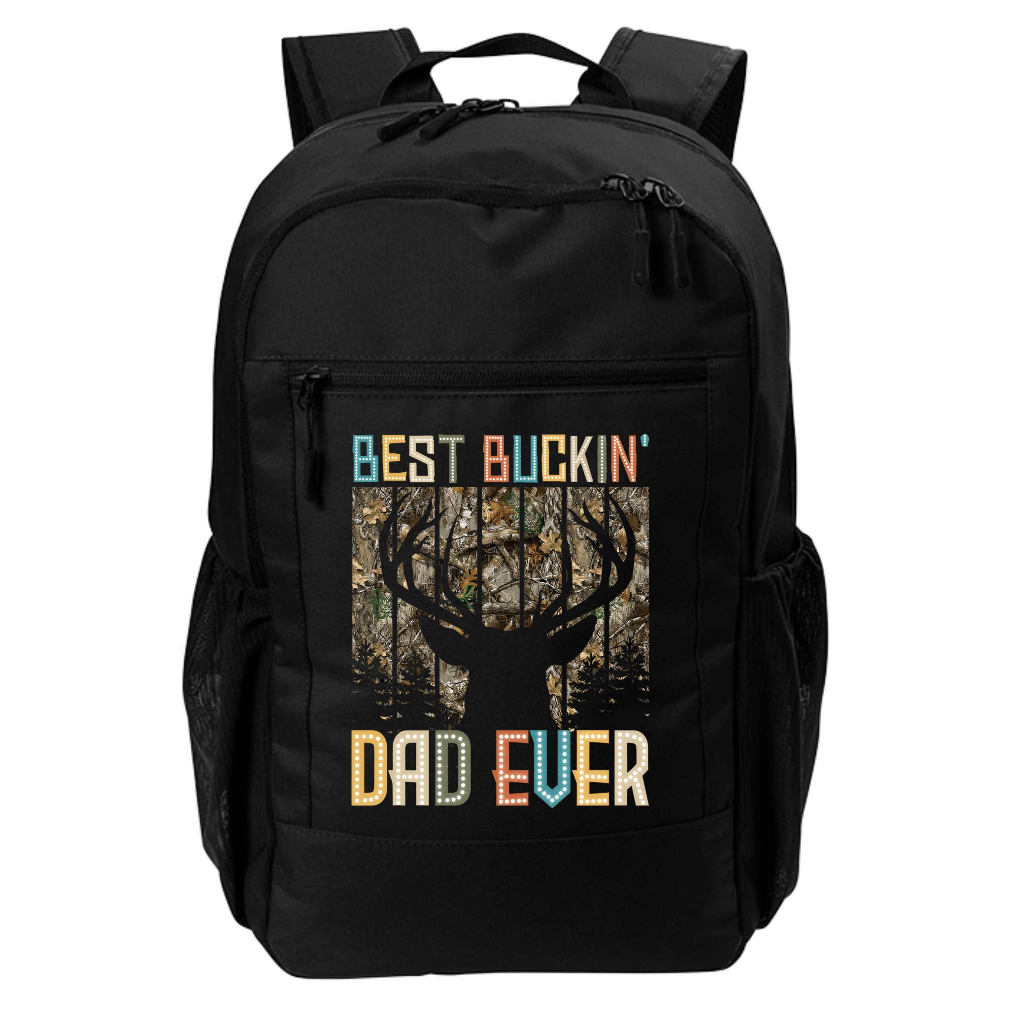 Hunter Dad Dad Deer Hunting Hunting Best Buckin Dad Ever Cool Gift Backpack
