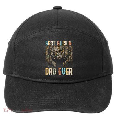 Hunter Dad Dad Deer Hunting Hunting Best Buckin Dad Ever Cool Gift 7-Panel Snapback Hat