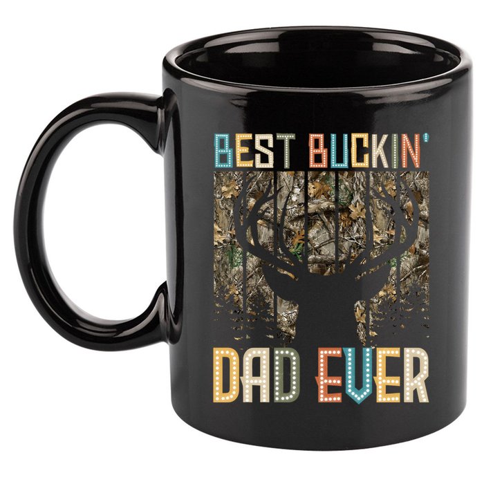 Hunter Dad Dad Deer Hunting Hunting Best Buckin Dad Ever Cool Gift 11oz C Handle Ceramic Mug