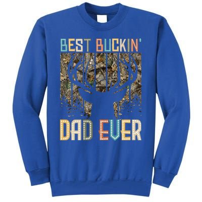 Hunter Dad Dad Deer Hunting Hunting Best Buckin Dad Ever Cool Gift Tall Sweatshirt