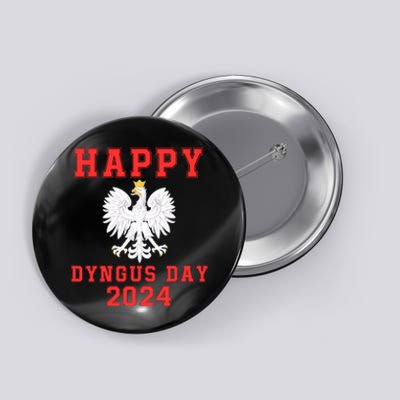 Happy Dyngus Day 2024 Dyngus Day Polish American Polska White Eagle Polish Eagle Button