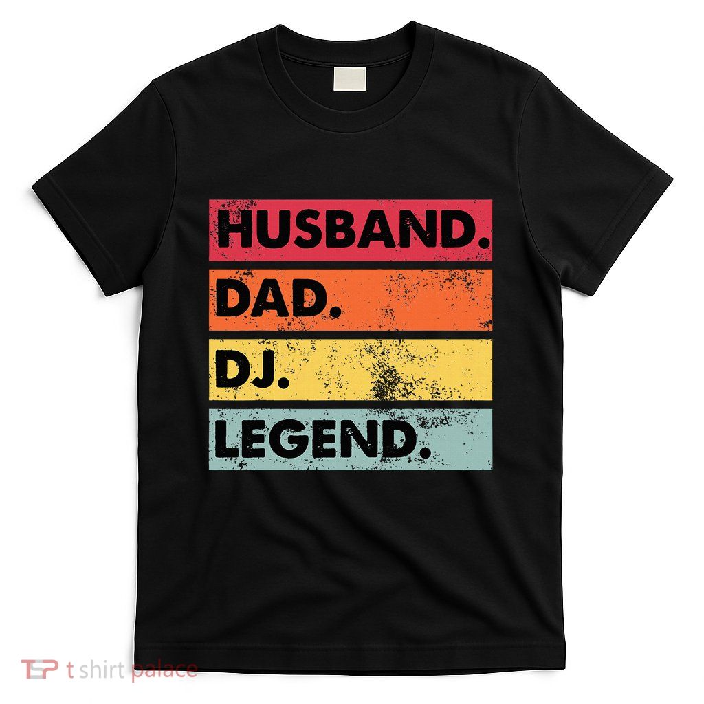 Husband Dad Dj Legend Funny Dj Disc Jockey Music Player T-Shirt