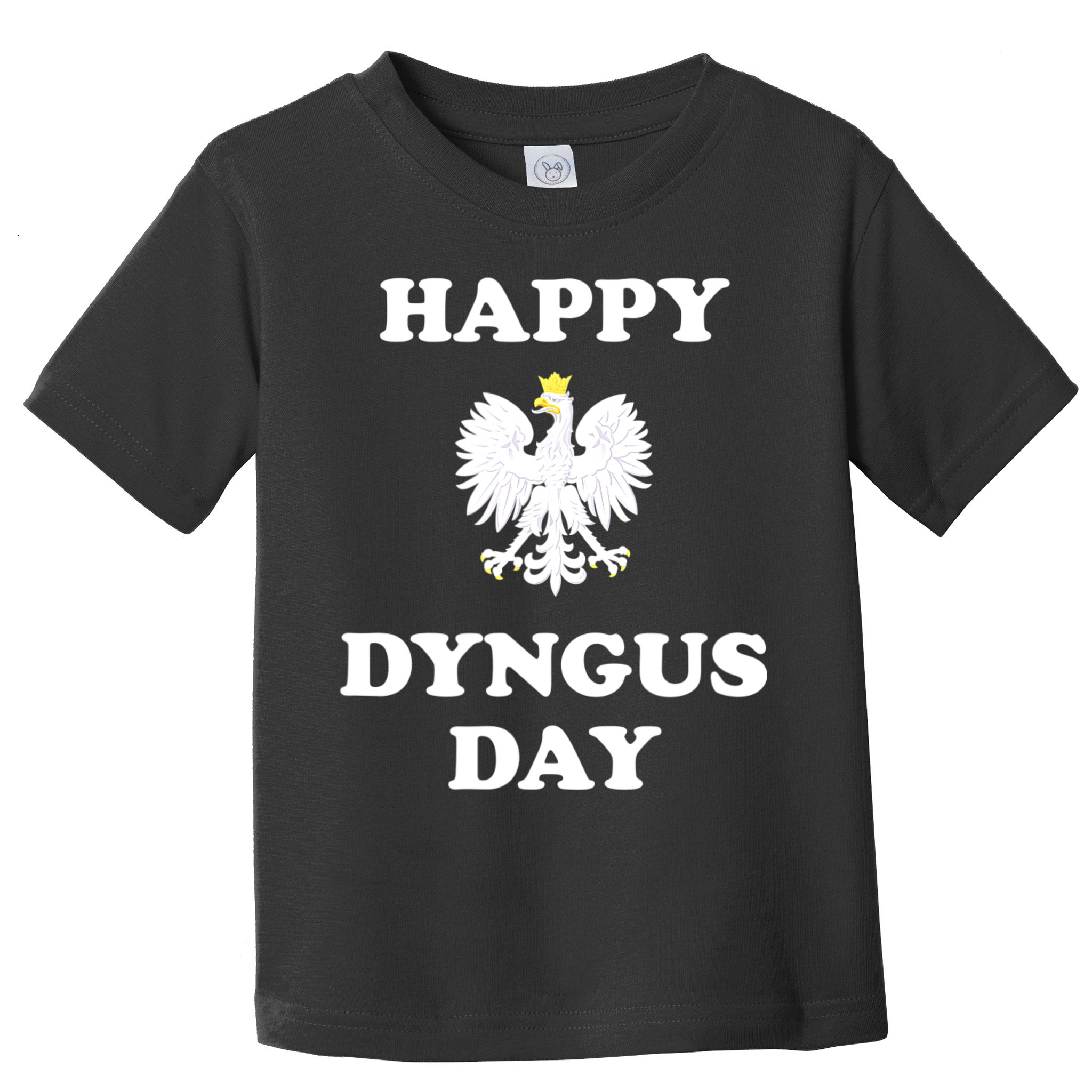 Happy Dyngus Day Polska Polish White Eagle Toddler T-Shirt