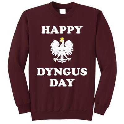 Happy Dyngus Day Polska Polish White Eagle Tall Sweatshirt