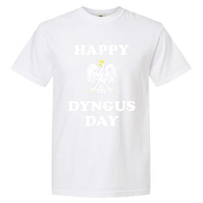 Happy Dyngus Day Polska Polish White Eagle Garment-Dyed Heavyweight T-Shirt