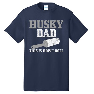 Husky Dad Dog Hair Funny Siberian Husky Tall T-Shirt