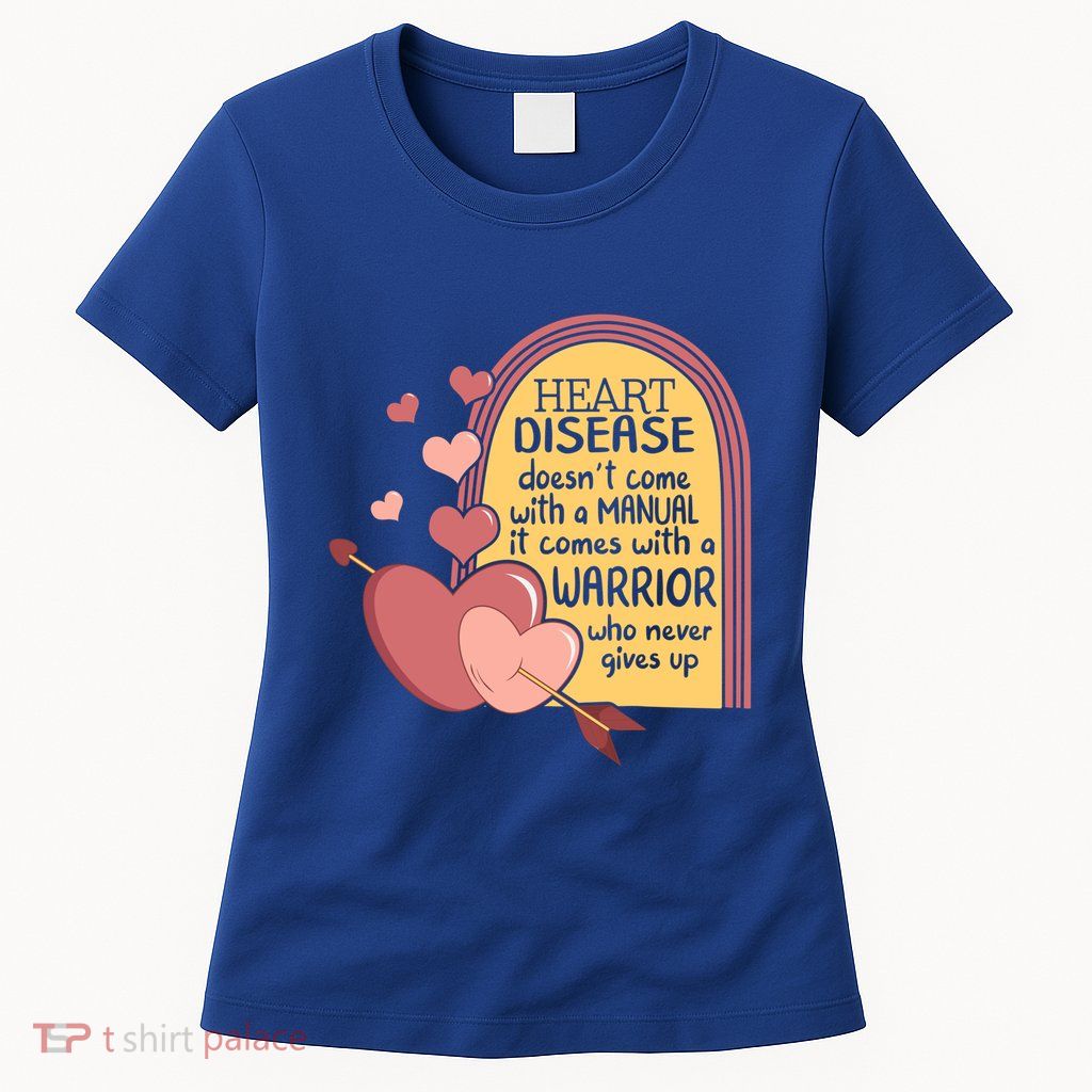 Heart Disease Doesn't Come With A Ual Chd Awareness Month Gift Womens T-Shirt