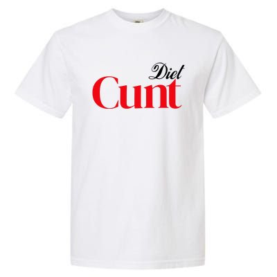 Honeysuckle Drive Diet Cunt Garment-Dyed Heavyweight T-Shirt