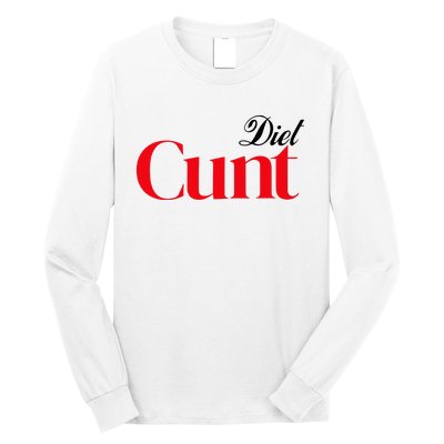 Honeysuckle Drive Diet Cunt Long Sleeve Shirt