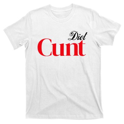 Honeysuckle Drive Diet Cunt T-Shirt