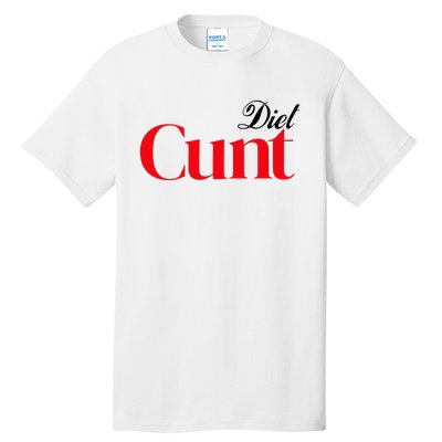 Honeysuckle Drive Diet Cunt Tall T-Shirt