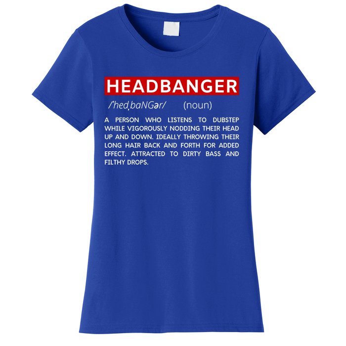 Headbanger Dictionary Definition Edm Dubstep Rave Party Gift Women's T-Shirt