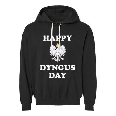 Happy Dyngus Day Polska Polish White Eagle Garment-Dyed Fleece Hoodie