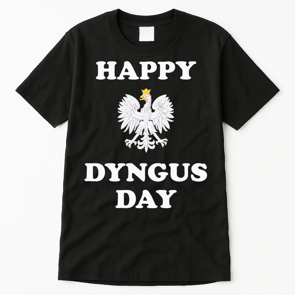 Happy Dyngus Day Polska Polish White Eagle Tall T-Shirt