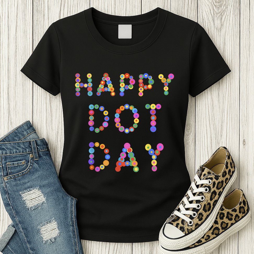 Happy Dot Day Colorful Polka Dots Womens T-Shirt