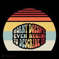 Horny DoesnT Even Begin To Describe It Drawstring Bag
