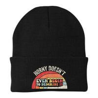 Horny DoesnT Even Begin To Describe It Knit Cap Winter Beanie