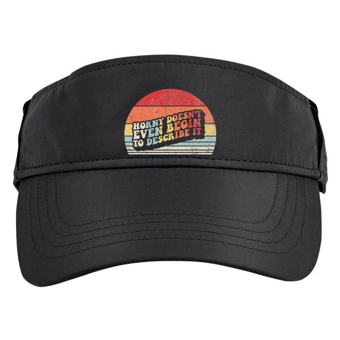 Horny DoesnT Even Begin To Describe It Funny Adult Drive Performance Visor
