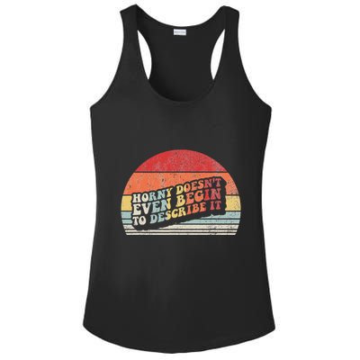 Horny DoesnT Even Begin To Describe It Funny Ladies PosiCharge Competitor Racerback Tank