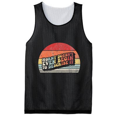 Horny DoesnT Even Begin To Describe It Funny Mesh Reversible Basketball Jersey Tank