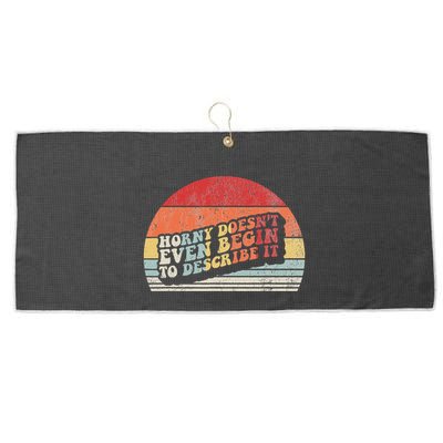 Horny DoesnT Even Begin To Describe It Funny Large Microfiber Waffle Golf Towel
