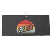 Horny DoesnT Even Begin To Describe It Funny Large Microfiber Waffle Golf Towel