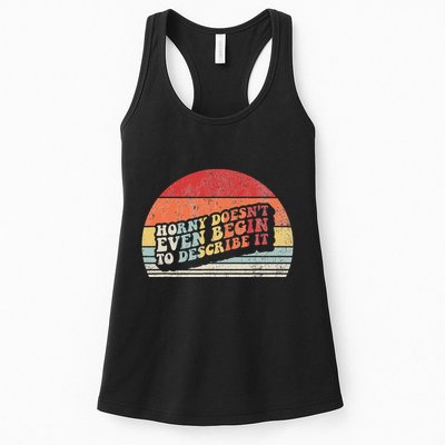 Horny DoesnT Even Begin To Describe It Funny Womens Tank Top