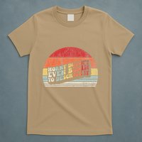 Horny DoesnT Even Begin To Describe It Funny T-Shirt