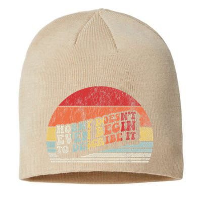 Horny DoesnT Even Begin To Describe It Funny Sustainable Beanie