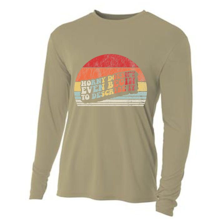 Horny DoesnT Even Begin To Describe It Funny Cooling Performance Long Sleeve Crew