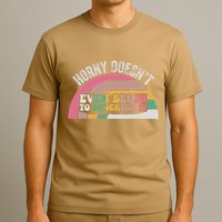 Horny DoesnT Even Begin To Describe It Retro T-Shirt