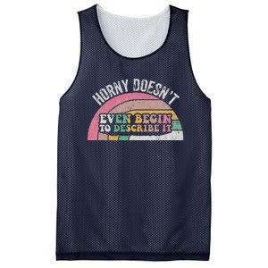 Horny DoesnT Even Begin To Describe It Mesh Reversible Basketball Jersey Tank