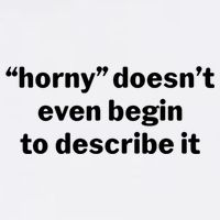 Horny Doesnt Even Begin To Describe It Mousepad