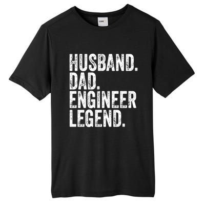 Husband Dad Engineer Legend Meaningful Gift Funny FatherS Day Cute Gift Tall Fusion ChromaSoft Performance T-Shirt