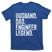 Husband Dad Engineer Legend Meaningful Gift Funny FatherS Day Cute Gift T-Shirt