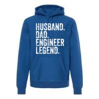 Husband Dad Engineer Legend Meaningful Gift Funny FatherS Day Cute Gift Premium Hoodie