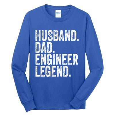 Husband Dad Engineer Legend Meaningful Gift Funny FatherS Day Cute Gift Tall Long Sleeve T-Shirt