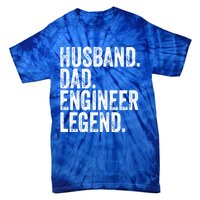 Husband Dad Engineer Legend Meaningful Gift Funny FatherS Day Cute Gift Tie-Dye T-Shirt