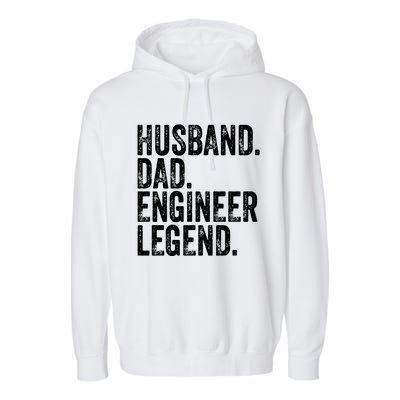 Husband Dad Engineer Legend Meaningful Gift Funny FatherS Day Cute Gift Garment-Dyed Fleece Hoodie