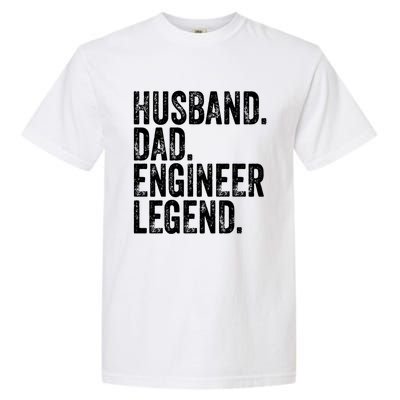 Husband Dad Engineer Legend Meaningful Gift Funny FatherS Day Cute Gift Garment-Dyed Heavyweight T-Shirt