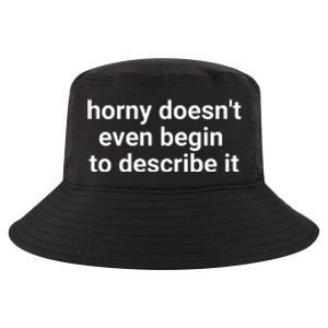 Horny Doesnt Even Begin To Describe It Cool Comfort Performance Bucket Hat