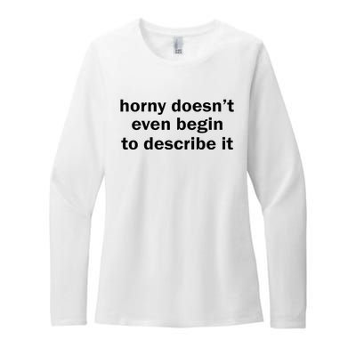 Horny Doesnt Even Begin To Describe It Womens CVC Long Sleeve Shirt