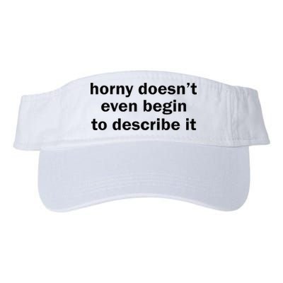 Horny Doesnt Even Begin To Describe It Valucap Bio-Washed Visor