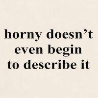 Horny Doesn’T Even Begin To Describe It Garment-Dyed Women's Muscle Tee