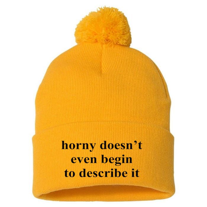 Horny Doesn’T Even Begin To Describe It Pom Pom 12in Knit Beanie