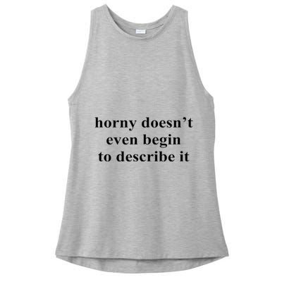 Horny Doesn’T Even Begin To Describe It Ladies PosiCharge Tri-Blend Wicking Tank