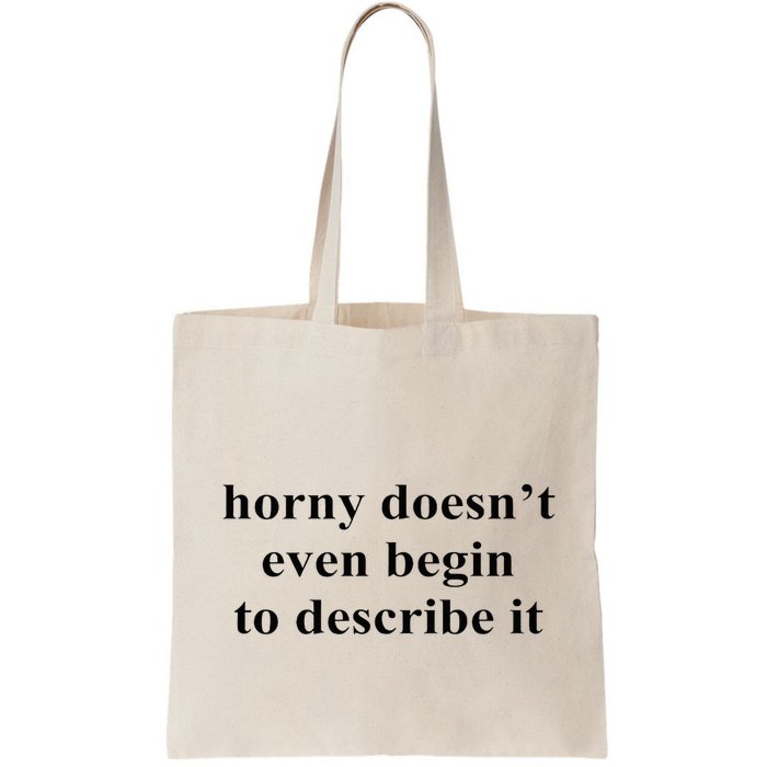 Horny Doesn’T Even Begin To Describe It Bag