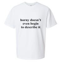 Horny Doesn’T Even Begin To Describe It Sueded Cloud Jersey T-Shirt