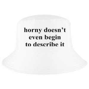 Horny Doesn’T Even Begin To Describe It Cool Comfort Performance Bucket Hat