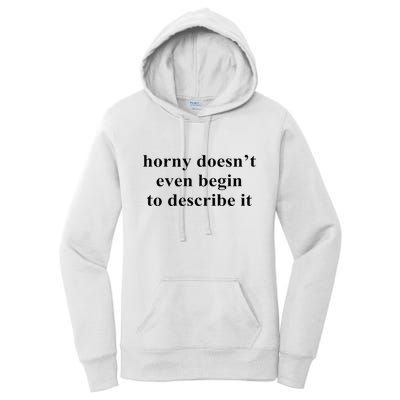 Horny Doesn’T Even Begin To Describe It Women's Pullover Hoodie